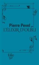 Couverture du livre « Le Paris des merveilles Tome 2 : l'élixir d'oubli » de Pierre Pevel aux éditions Gallimard