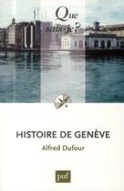 Couverture du livre « Histoire de Genève (5e édition) » de Alfred Dufour aux éditions Que Sais-je ?