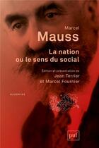 Couverture du livre « La nation, ou le sens du social » de Marcel Mauss aux éditions Puf