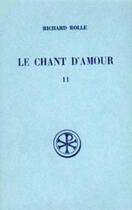 Couverture du livre « Le chant d'amour - tome 2 » de Richard Rolle aux éditions Cerf