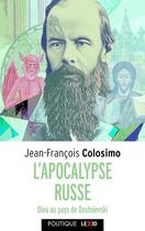 Couverture du livre « L'apocalypse russe ; Dieu au pays de Dostoïevski » de Jean-Francois Colosimo aux éditions Cerf