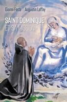 Couverture du livre « Saint Dominique et sa mission » de Augustin Laffay et Gianni Festa aux éditions Cerf