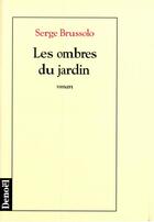 Couverture du livre « Les ombres du jardin » de Serge Brussolo aux éditions Denoel