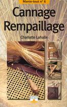 Couverture du livre « Cannage rempaillage » de Lahalle Claire aux éditions Mango