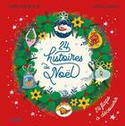Couverture du livre « 24 histoires de Noël : 24 flaps à découvrir » de Katya Longhi et Anne-Sophie Plat aux éditions Fleurus
