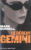 Couverture du livre « Le reseau gemini » de Mark Burnell aux éditions Robert Laffont