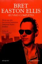 Couverture du livre « Oeuvres complètes Tome 1 » de Bret Easton Ellis aux éditions Bouquins