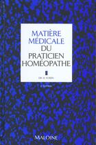 Couverture du livre « Matiere medicale du praticien homeopathe » de H Voisin aux éditions Maloine