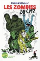Couverture du livre « Les zombies du CM2 » de Gaetan Doremus et Howard Whitehouse aux éditions Albin Michel Jeunesse