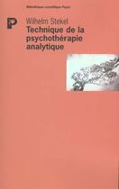 Couverture du livre « Technique de la psychothérapie analytique » de Stekel Wilhelm aux éditions Payot