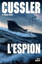 Couverture du livre « L'espion » de Clive Cussler et Justin Scott aux éditions Grasset