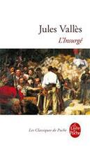 Couverture du livre « L'insurgé » de Jules Valles aux éditions Le Livre De Poche