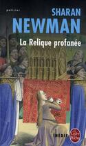 Couverture du livre « La relique profanée » de Newman-S aux éditions Le Livre De Poche