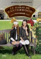 Couverture du livre « Le haras de Canterwood Tome 16 : mascarade » de Jessica Burkhart aux éditions Pocket Jeunesse