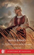 Couverture du livre « Les McCabe Tome 3 : le highlander qui ne voulait plus aimer » de Maya Banks aux éditions J'ai Lu