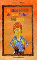 Couverture du livre « La belle histoire du beau prince tout moche » de Moussa Lebkiri aux éditions L'harmattan