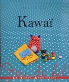 Couverture du livre « Kawaï » de Christine Nivet aux éditions Le Temps Apprivoise