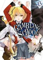 Couverture du livre « Gambling school - twin Tome 13 » de Homura Kawamoto et Kei Saiki aux éditions Soleil
