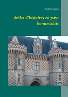 Couverture du livre « Drôles d'histoires en pays bonnevalais » de Andre Lejeune aux éditions Books On Demand