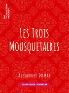 Couverture du livre « Les Trois Mousquetaires » de Alexandre Dumas aux éditions Bnf Collection Ebooks