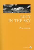Couverture du livre « Lucy in the sky » de Pete Fromm aux éditions Gallmeister