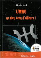 Couverture du livre « Ummo ; un Dieu venu d'ailleurs ? » de Christel Seval aux éditions Temps Present