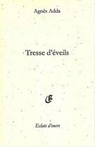 Couverture du livre « Tresse d'éveils » de Agnes Adda aux éditions Eclats D'encre