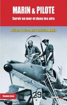 Couverture du livre « Marin et pilote ; servir en mer et dans les airs » de Ramon Josa aux éditions Jpo