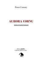 Couverture du livre « Aurora Cornu » de Pierre Cormay aux éditions Unicite