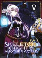 Couverture du livre « Skeleton knight in another world Tome 5 » de Enki Hakari et Akira Sawano aux éditions Meian