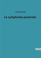 Couverture du livre « La symphonie pastorale » de Andre Gide aux éditions Culturea