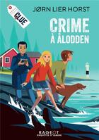 Couverture du livre « Clue t.1 ; crime à Alodden » de Jorn Lier Horst aux éditions Rageot