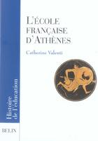 Couverture du livre « L'ecole francaise d'athenes » de Catherine Valenti aux éditions Belin