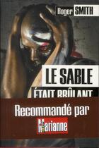 Couverture du livre « Le sable était brûlant » de Roger Smith aux éditions Calmann-levy