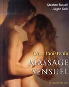 Couverture du livre « L'art taoiste du massage sensuel » de Russell Stephen aux éditions Courrier Du Livre
