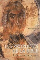 Couverture du livre « Les prophètes de la Bible » de Guy Desmichelle aux éditions Salvator