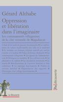 Couverture du livre « Oppression et libération dans l'imaginaire ; les communautés villageoises de la côte orientale de Madagascar » de Althabe/Balandier aux éditions La Decouverte