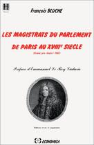 Couverture du livre « Les magistrats du parlement de Paris au XVIII siècle » de François Bluche aux éditions Economica