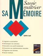 Couverture du livre « Savoir maitriser sa memoire » de Sylvie Lair aux éditions Retz