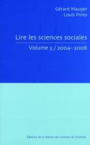 Couverture du livre « Lire les sciences sociales v.5 » de Louis Pinto et Gerard Mauger aux éditions Maison Des Sciences De L'homme