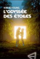 Couverture du livre « L'odyssée des étoiles » de Bo-Young Kim aux éditions Rivages