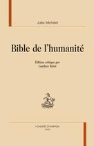 Couverture du livre « Bible et l'humanité » de Jules Michelet aux éditions Honore Champion