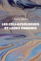 Couverture du livre « Les collapsologues et leurs ennemis » de Bruno Villalba aux éditions Le Pommier