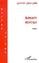 Couverture du livre « Humanite miserable » de Sylvestre Simon Samb aux éditions L'harmattan