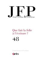 Couverture du livre « Jfp 48 - que fait la folie a l'ecriture ? » de  aux éditions Eres