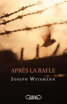 Couverture du livre « Après la rafle » de Joseph Weismann aux éditions Michel Lafon
