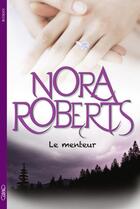 Couverture du livre « Le menteur » de Nora Roberts aux éditions Michel Lafon