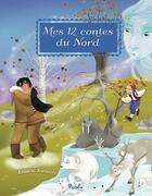 Couverture du livre « Mes 12 contes du nord » de Laura Tavazzi aux éditions Piccolia