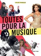 Couverture du livre « Toutes pour la musique » de Chloe Thibaud aux éditions Hugo Image
