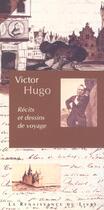 Couverture du livre « Récits et dessins de voyage » de Victor Hugo aux éditions Renaissance Du Livre